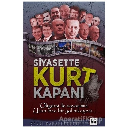 Siyasette Kurt Kapanı - Şevki Karabekiroğlu - Çınaraltı Yayınları