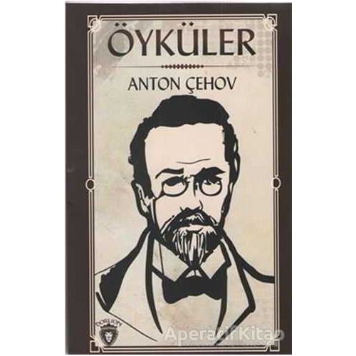 Öyküler 2 - Anton Pavloviç Çehov - Dorlion Yayınları