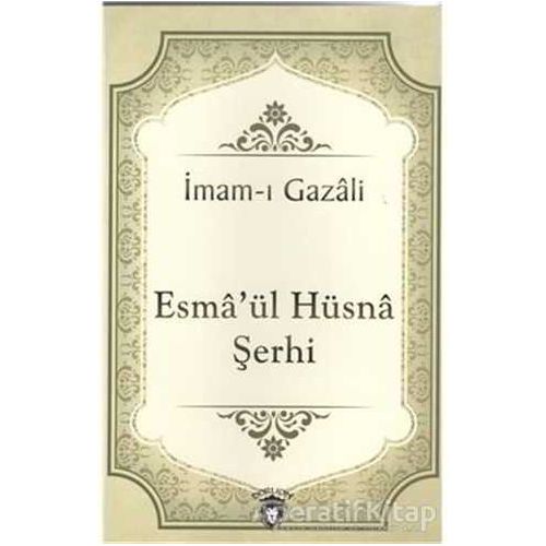 Esmaül Hüsna Şerhi - İmam-ı Gazali - Dorlion Yayınları