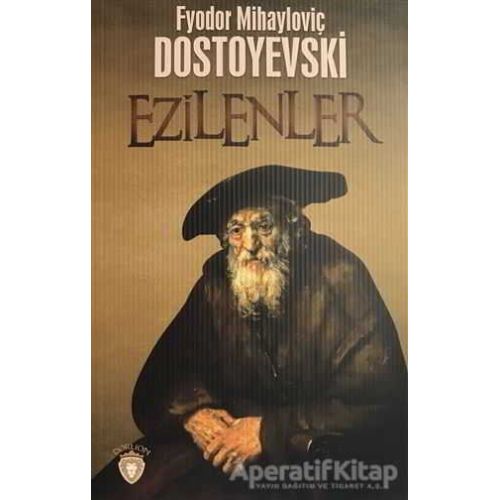 Ezilenler - Fyodor Mihayloviç Dostoyevski - Dorlion Yayınları