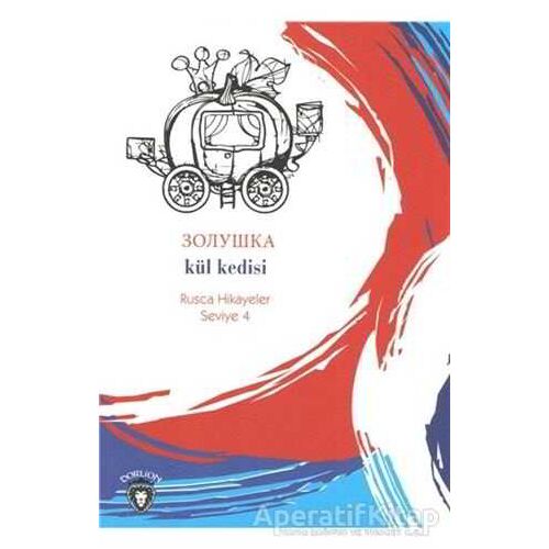 Kül Kedisi Rusça Hikayeler Seviye 4 - Mustafa Yaşar - Dorlion Yayınları