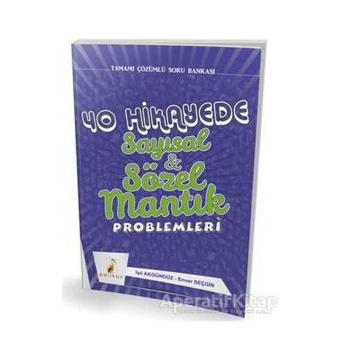 40 Hikayede Sayısal ve Sözel Mantık Problemleri - Enver Seçgin - Pelikan Tıp Teknik Yayıncılık