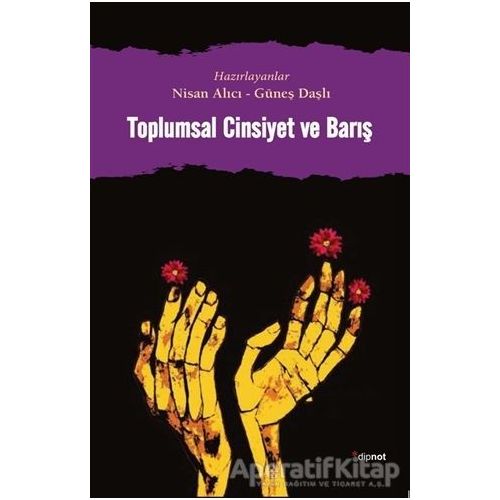 Toplumsal Cinsiyet ve Barış - Nisan Alıcı - Dipnot Yayınları