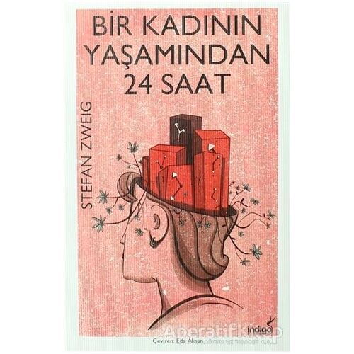 Bir Kadının Yaşamından 24 Saat - Stefan Zweig - İndigo Kitap