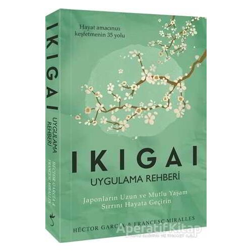 Ikigai - Uygulama Rehberi - Francesc Miralles - İndigo Kitap