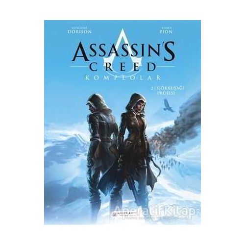 Assassin’s Creed 2. Cilt - Komplolar / Gökkuşağı Projesi - Guillaume Dorison - Akıl Çelen Kitaplar