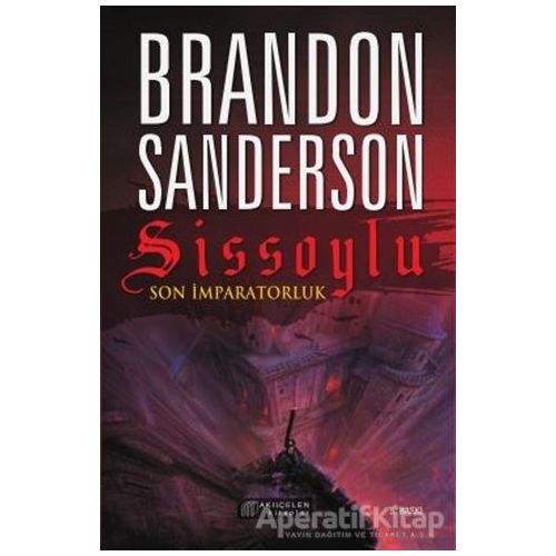Sissoylu - Son İmparatorluk 1 - Brandon Sanderson - Akıl Çelen Kitaplar