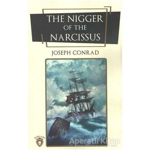 The Nigger Of The Narcissus (İngilizce Roman) - Joseph Conrad - Dorlion Yayınları