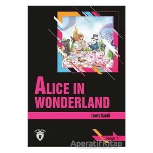 Alice In Wonderland Stage 1(İngilizce Hikaye) - Lewis Carroll - Dorlion Yayınları