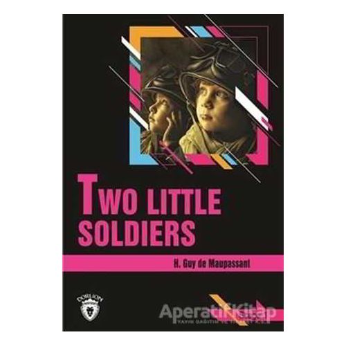 Two Little Soldiers Stage 1 (İngilizce Hikaye) - H. Guy de Maupassant - Dorlion Yayınları