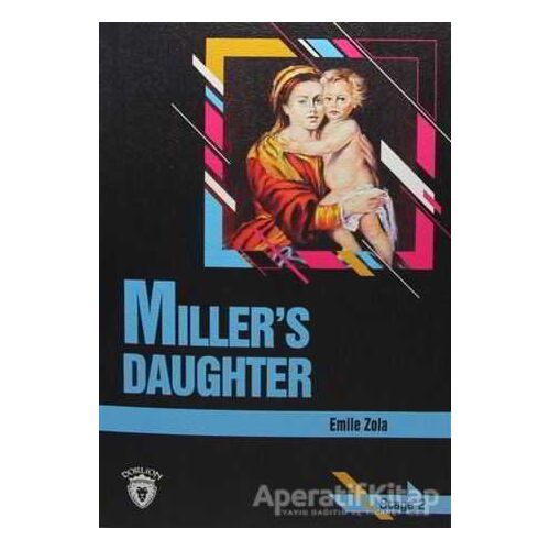 Miller´s Daughter Stage 2 (İngilizce Hikaye) - Emile Zola - Dorlion Yayınları