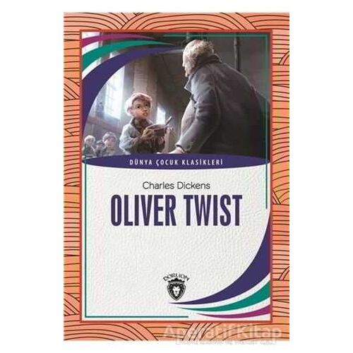 Oliver Twist - Charles Dickens - Dorlion Yayınları