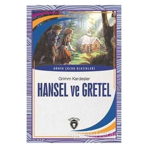 Hansel ve Gretel - Grimm Kardeşler - Dorlion Yayınları