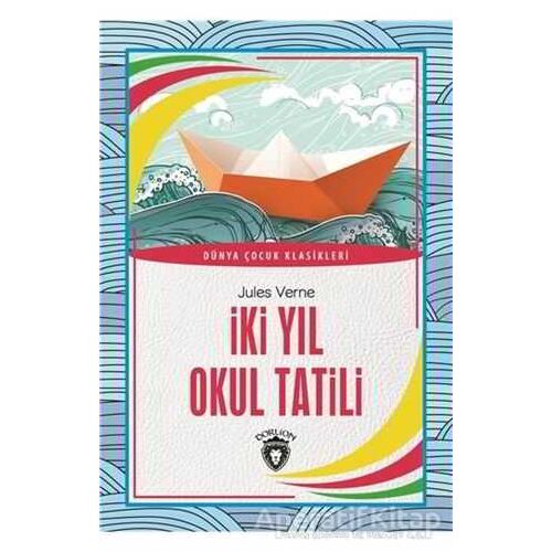 İki Yıl Okul Tatil - Jules Verne - Dorlion Yayınları