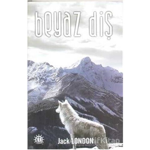 Beyaz Diş - Jack London - Dorlion Yayınları