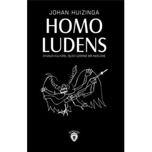 Homo Ludens - Johan Huizinga - Dorlion Yayınları