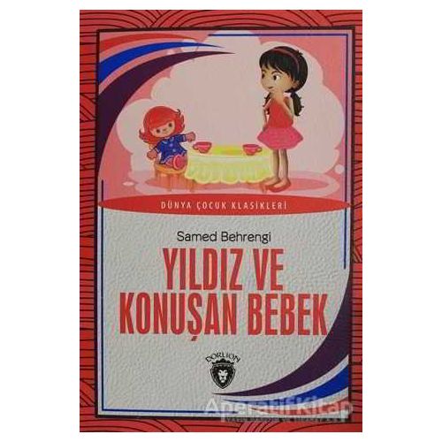 Yıldız ve Konuşan Bebek - Samed Behrengi - Dorlion Yayınları