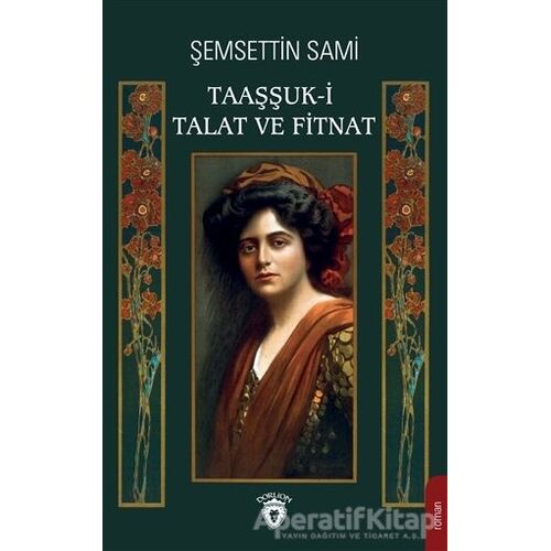 Taaşşuk-i Talat ve Fitnat - Şemsettin Sami - Dorlion Yayınları