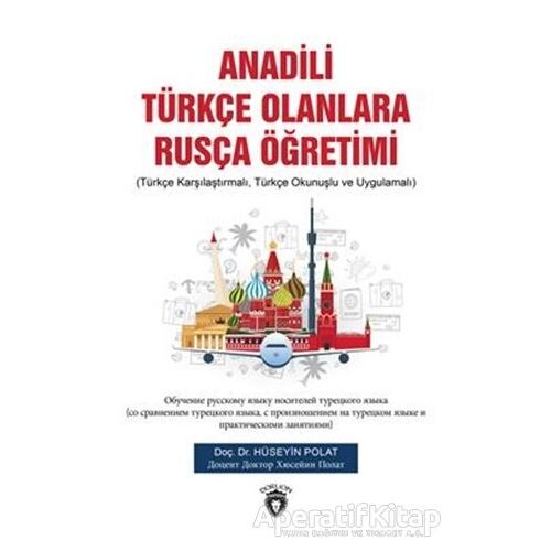 Anadili Türkçe Olanlara Rusça Öğretimi - Hüseyin Polat - Dorlion Yayınları