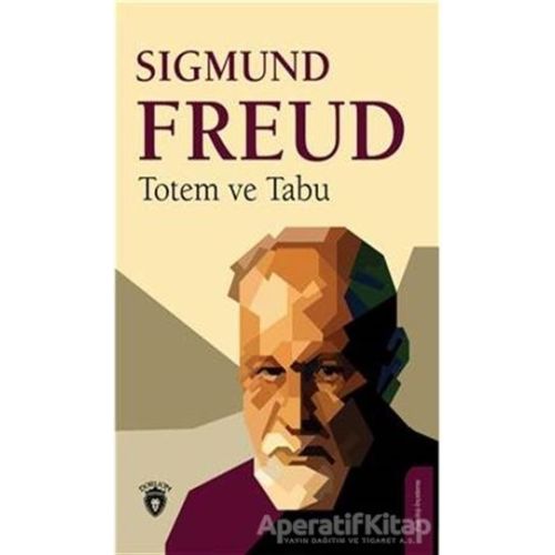 Totem ve Tabu - Sigmund Freud - Dorlion Yayınları