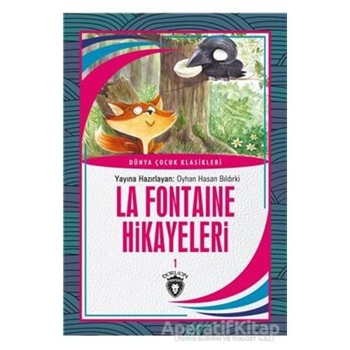 La Fontaine Hikayeleri 1 Dünya Çocuk Klasikleri (7-12Yaş) - Jean de la Fontaine - Dorlion Yayınları
