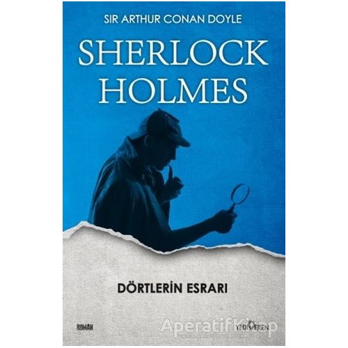 Dörtlerin Esrarı - Sherlock Holmes - Sir Arthur Conan Doyle - Yediveren Yayınları