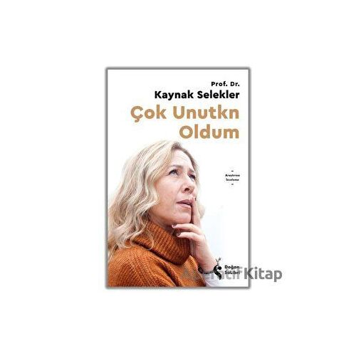 Çok Unutkn Oldum - Kaynak Selekler - Doğan Solibri