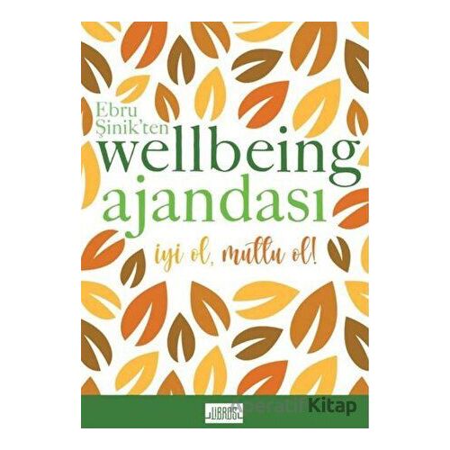 Sarı - Ebru Şinik’ten Wellbeing Ajandası - Ebru Şinik - Libros Yayınları