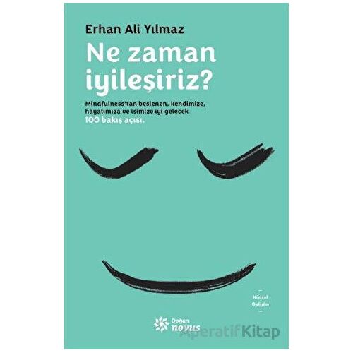 Ne Zaman İyileşiriz? - Erhan Ali Yılmaz - Doğan Novus