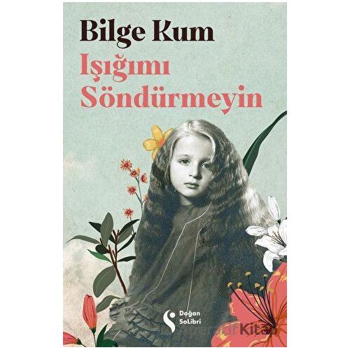 Işığımı Söndürmeyin - Bilge Kum - Doğan Solibri