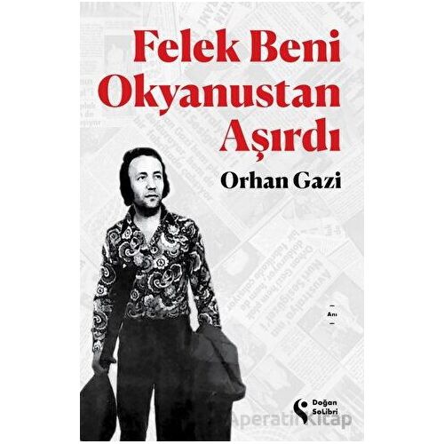 Felek Beni Okyanustan Aşırdı - Orhan Gazi - Doğan Solibri