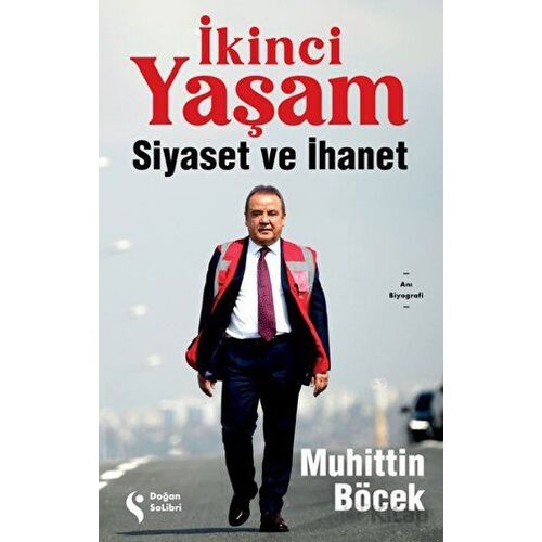 İkinci Yaşam - Siyaset ve İhanet - Muhittin Böcek - Doğan Solibri
