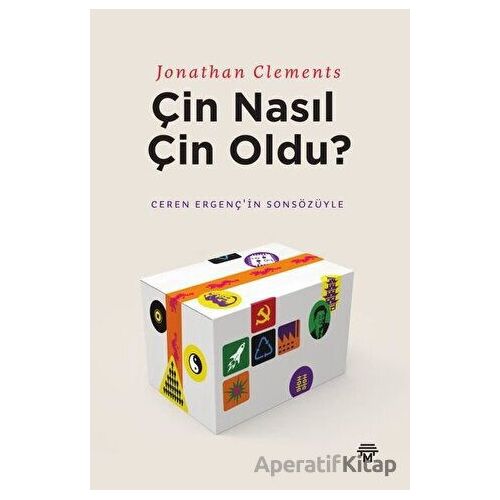 Çin Nasıl Çin Oldu? - Jonathan Clements - Metropolis Yayınları