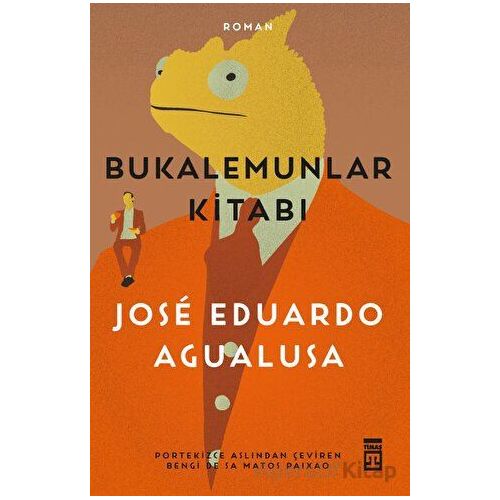 Bukalemunlar Kitabı - José Eduardo Agualusa - Timaş Yayınları