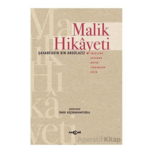 Malik Hikayeti - Ömer Küçükmehmetoğlu - Akçağ Yayınları