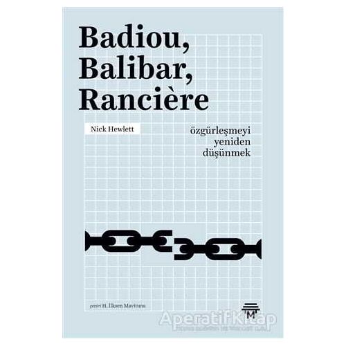 Badiou, Balibar, Ranciere - Nick Hewlett - Metropolis Yayınları