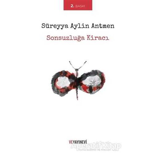 Sonsuzluğa Kiracı - S. Aylin Antmen - Ve Yayınevi