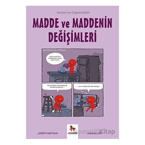 Madde ve Maddenin Değişimleri - Gençler İçin Çizgilerle Bilim - Joseph Midthun - Almidilli