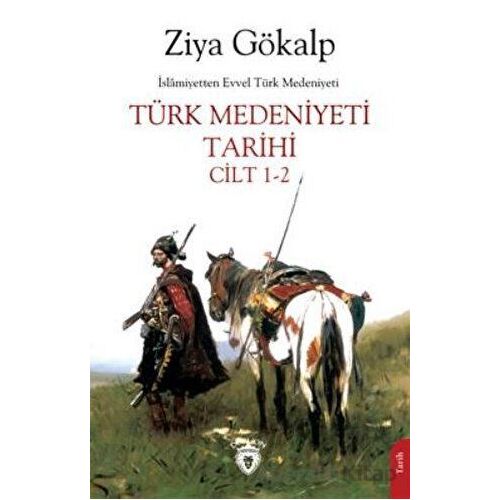 Türk Medeniyeti Tarihi Cilt 1-2 - Ziya Gökalp - Dorlion Yayınları