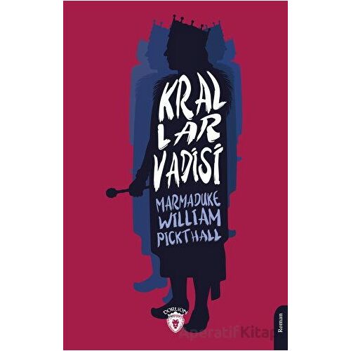 Krallar Vadisi - Marmaduke William Pickthall - Dorlion Yayınları
