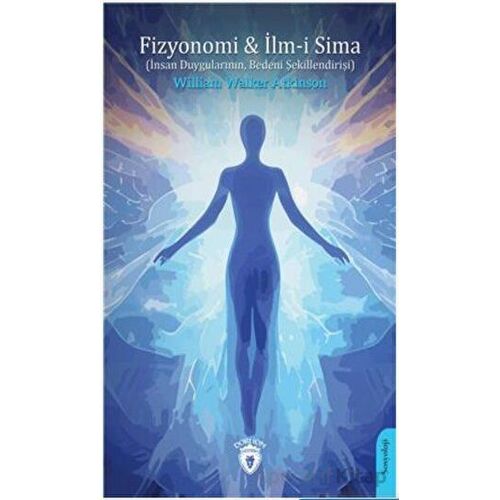 Fizyonomi - İlm-İ Sima - William Walker Atkinson - Dorlion Yayınları