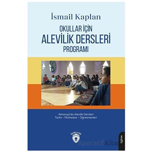 Okullar İçin Alevilik Dersleri Programı - İsmail Kaplan - Dorlion Yayınları