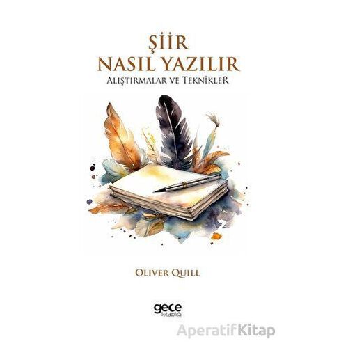 Şiir Nasıl Yazılır - Oliver Quill - Gece Kitaplığı