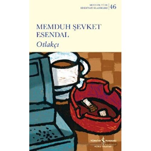 Otlakçı - Memduh Şevket Esendal - İş Bankası Kültür Yayınları