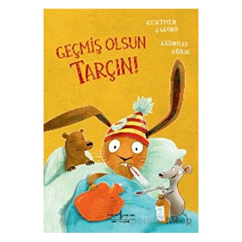 Geçmiş Olsun Tarçın! - Andreas König - İş Bankası Kültür Yayınları