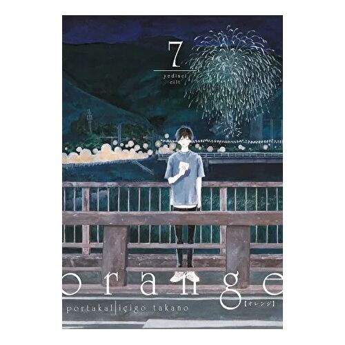 Orange Cilt 7 - İçigo Takano - Komikşeyler Yayıncılık