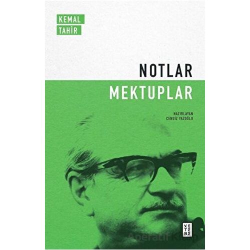 Notlar / Mektuplar - Kemal Tahir - Ketebe Yayınları