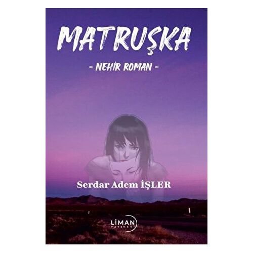 Matruşka - Serdar Adem İşler - Liman Yayınevi