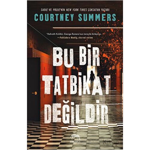 Bu Bir Tatbikat Değildir - Courtney Summers - Yabancı Yayınları