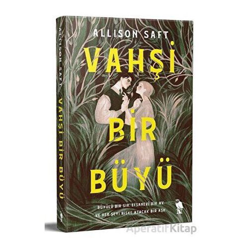 Vahşi Bir Büyü - Allison Saft - Nemesis Kitap